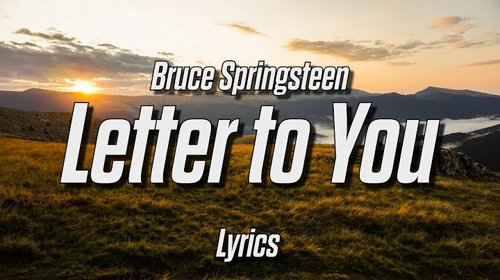 Bruce Springsteen - Letter to You (Lyrics)