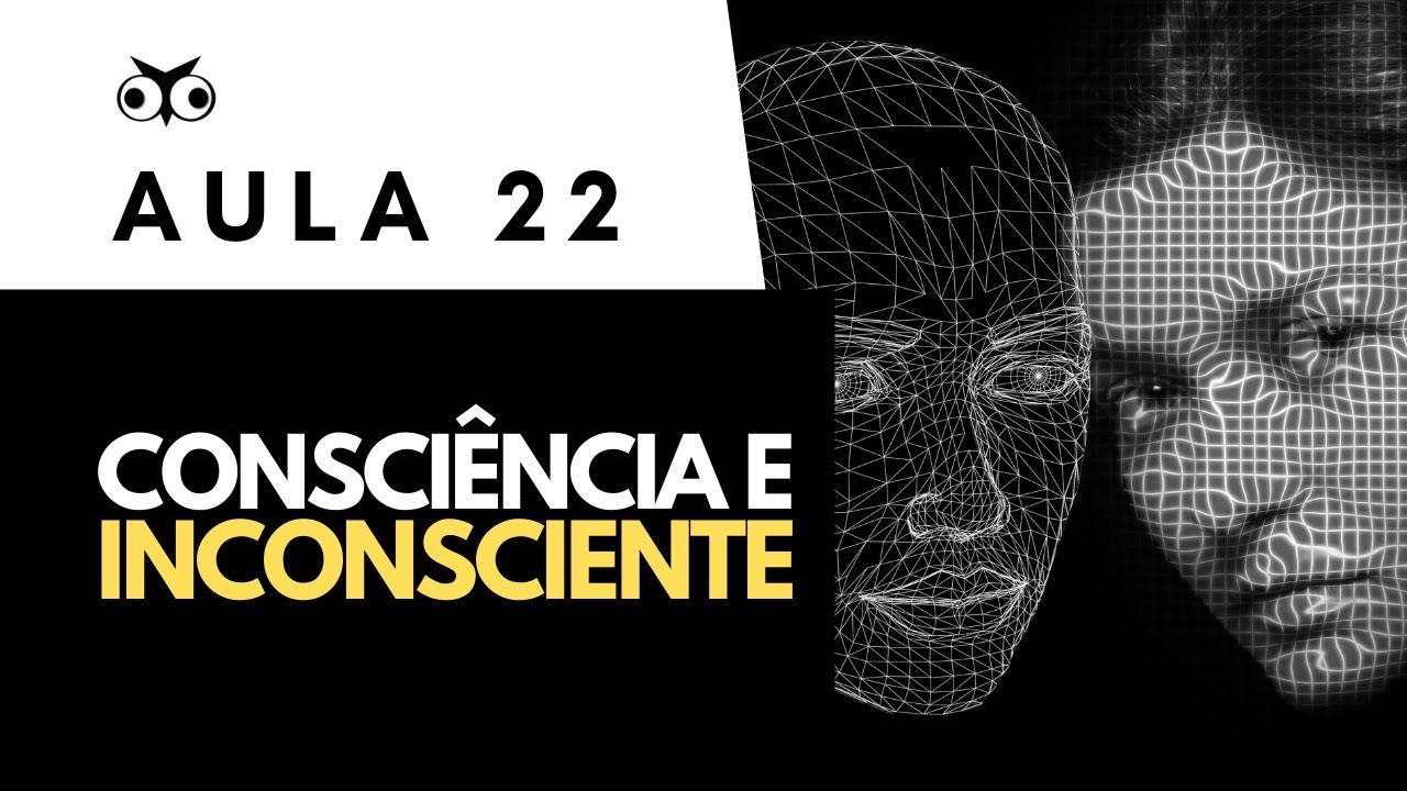 Consciência e inconsciente | Introdução Geral à Filosofia | Prof. Vitor Lima | Aula 22