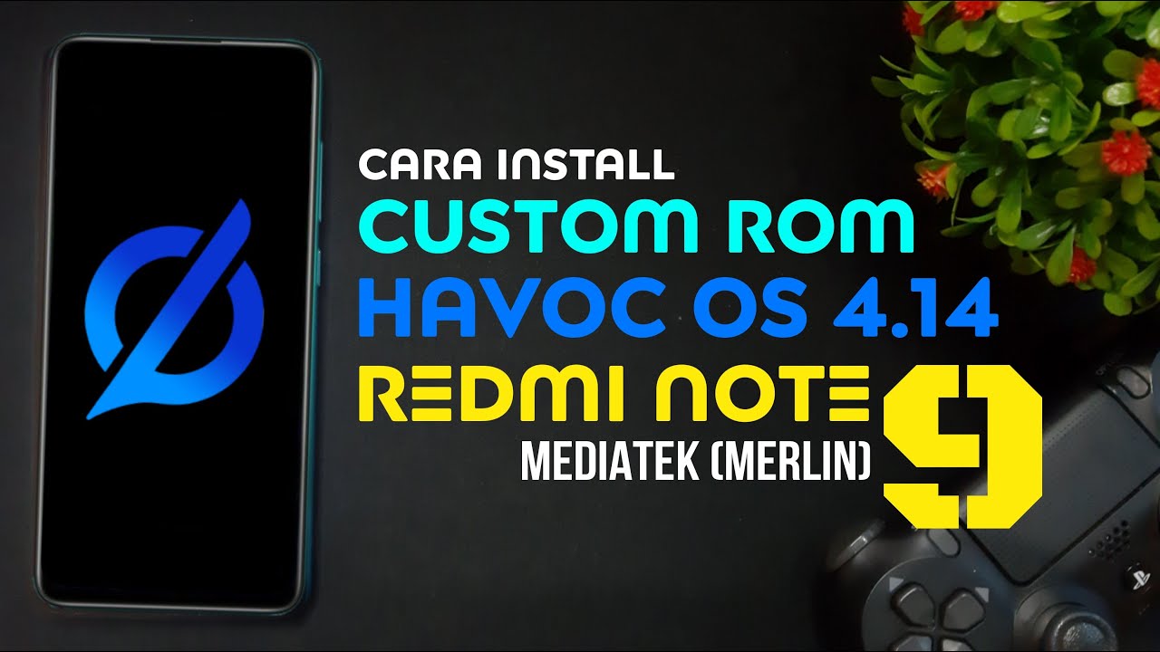 Cara Install Custom ROM Havoc OS 4.14 di Redmi Note 9 Mediatek (Merlin ...