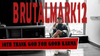 The Story & Philosophy Behind “Thank God For Good Karma” | BRUTALMARK12 Interview