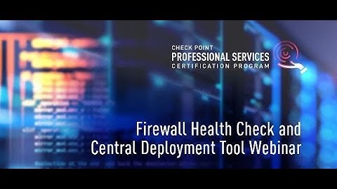 Firewall Health Check and Central Deployment Tool