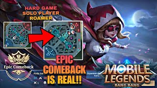 Hard Game Solo Player Roamer. Epic Comeback Is Real !! - Mobile Legends