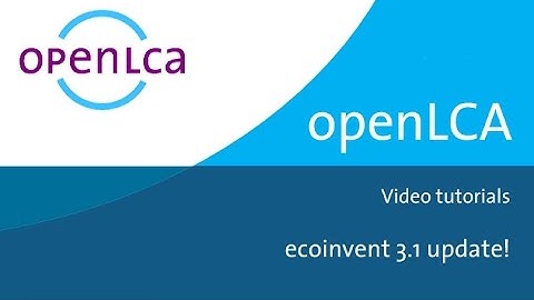 Tutorial: ecoinvent 3.1 Update in openLCA Nexus