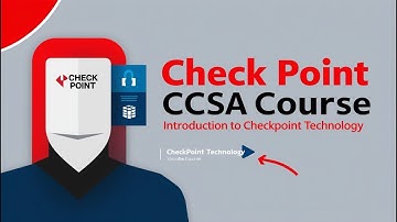 1-Check Point CCSA Course - Introduction to Checkpoint technology