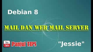 Tutorial Konfigurasi MAIL dan WEB MAIL Server Debian 8