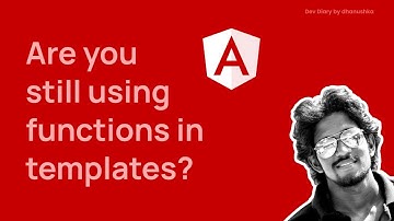 [Angular] Are you still using functions in templates? 🅰️