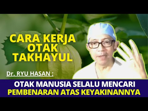 Ryu Hasan : OTAK "TAKHAYUL" MANUSIA SUKA MENCARI PEMBENARAN DARIPADA KEBENARAN