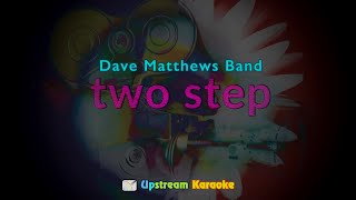 Dave Matthews Band - Two Step - Karaoke version