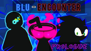 Blu-Encounter - (Prologue) [Stick Nodes][Animation]