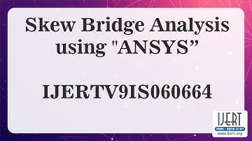 Skew Bridge Analysis using “ANSYS”