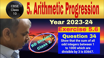 RD Sharma Class 10 EX 5.6 Q 34: Show that the sum of all odd integers between 1 to 1000 which are di