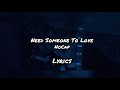 NoCap Need Some One To Love Lyrics mp3