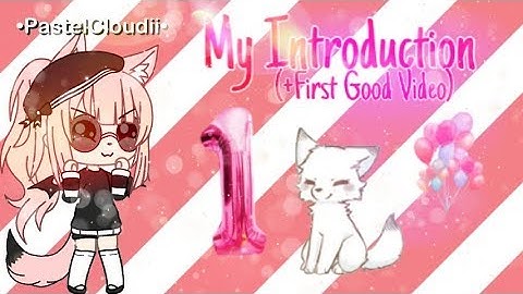 Introduction!! +First Good Video! (Pls read desc)