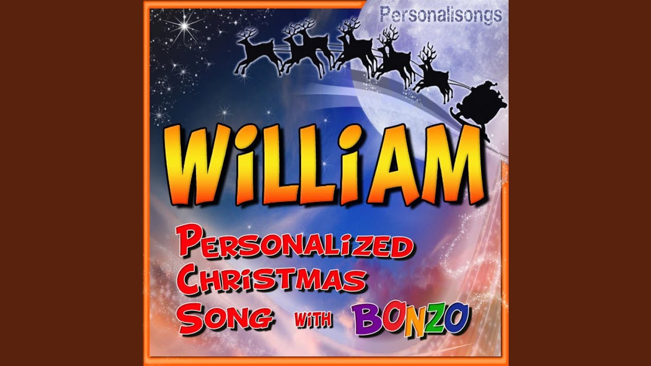 William Personalized Christmas Song With Bonzo