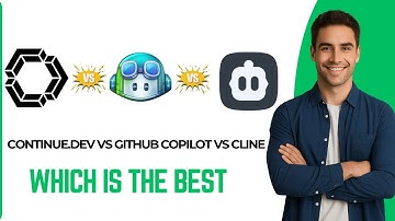 Continue.dev Vs Github Copilot Vs Cline | Which AI Coding Assistant is BEST in 2025?