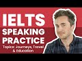 IELTS Live Speaking Practice Session - Transport, Journeys & Education