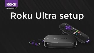 How To Set Up The Roku Ultra Model 4640