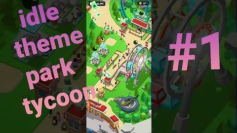 Idle Theme Park Tycoon - Recreation Game || Part 1