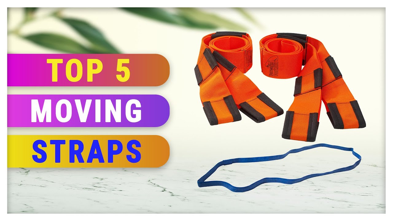 Best Moving Straps 2021 YouTube