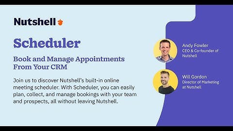Scheduler Webinar | Book and Manage Appointments From Your CRM