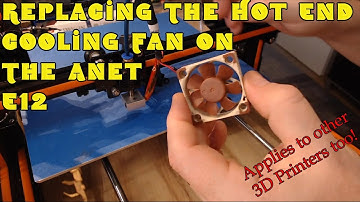 Replace the Hot End Cooling Fan on your 3D Printer - Ours was the Anet E12
