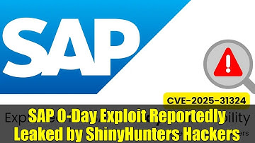 SAP 0-Day Exploit Reportedly Leaked by ShinyHunters Hackers