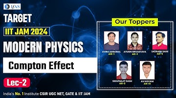 Compton effect | Modern Physics | Target IIT JAM 2024 | L2 | IFAS