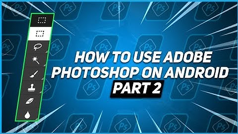 How to use Adobe Photoshop/PS touch part 2