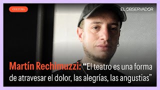 La Comedia Aparece Cuando Todo Está Desordenado, Martín Rechimuzzi En Montevideo