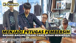 Alur Drama MOVE TO HEAVEN .Pemuda Yang Membersihkan Barang Orang Yang Meninggal