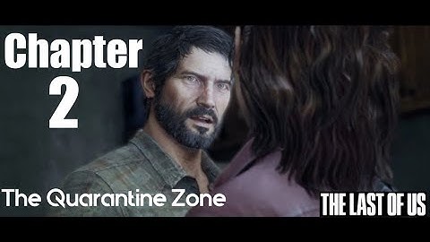 The Last of Us |Chapter 2 - The Quarantine Zone| [No Commentary Gameplay]