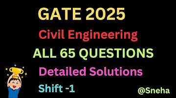 ALL 65 QUESTIONS WITH DETAILED SOLUTIONS OF GATE 2025 CIVIL ENGINEERING SHIFT 1| Tothepoint Video