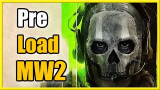 How to PRE LOAD Call of Duty Modern Warfare 2 & Warzone 2.0 (Right NOW!)