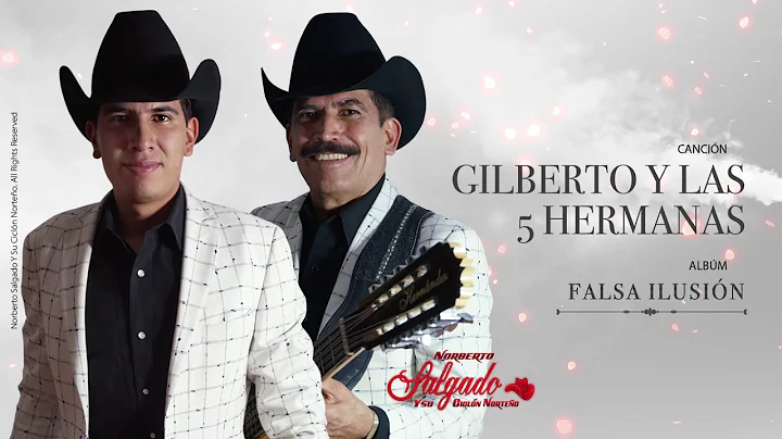 Gilberto y las 5 Hermanas - Norberto Salgado y su ...