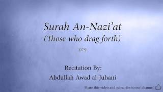 Surah An Nazi'at Those who drag forth   079   Abdullah Awad al Juhani   Quran Audio