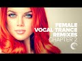 FEMALE VOCAL TRANCE REMIXES - CHAPTER 2 [FULL ALBUM]