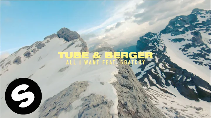 Tube & Berger - All I Want (feat Goatchy) [Officia...