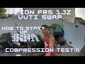 Scion FRs 1jz VVTi Swap Update - How to Startup a 1jzgte vvti Jzx110/Jzs171 Good Compression Test