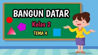 Bangun Datar  Kelas 2 SD Tema 4