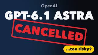 Too Risky to Release Why OpenAI Killed GPT-6.1 Astra