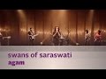 Swans of saraswati  agam  music mojo  kappa tv