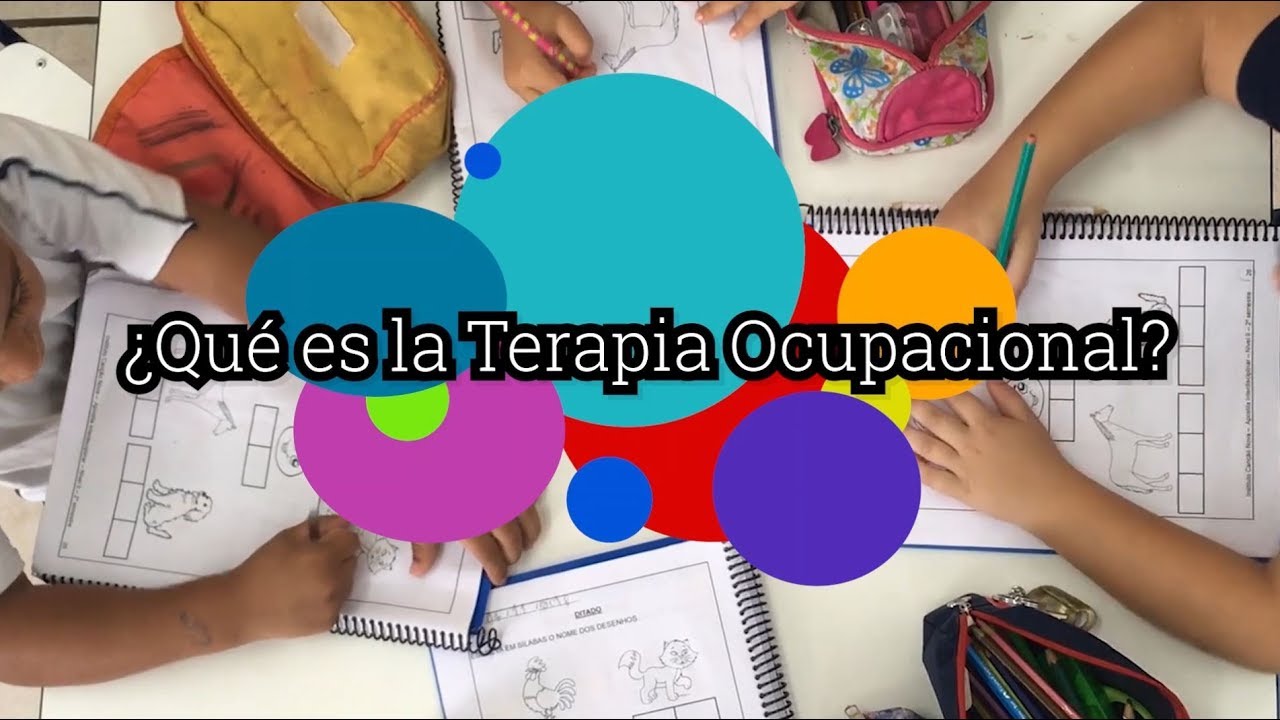 ¿Qué es la Terapia Ocupacional? YouTube