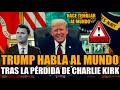 TRUMP HABLA AL MUNDO TRAS LA PÉRDIDA DE CHARLIE KIRK | FRAN FIJAP
