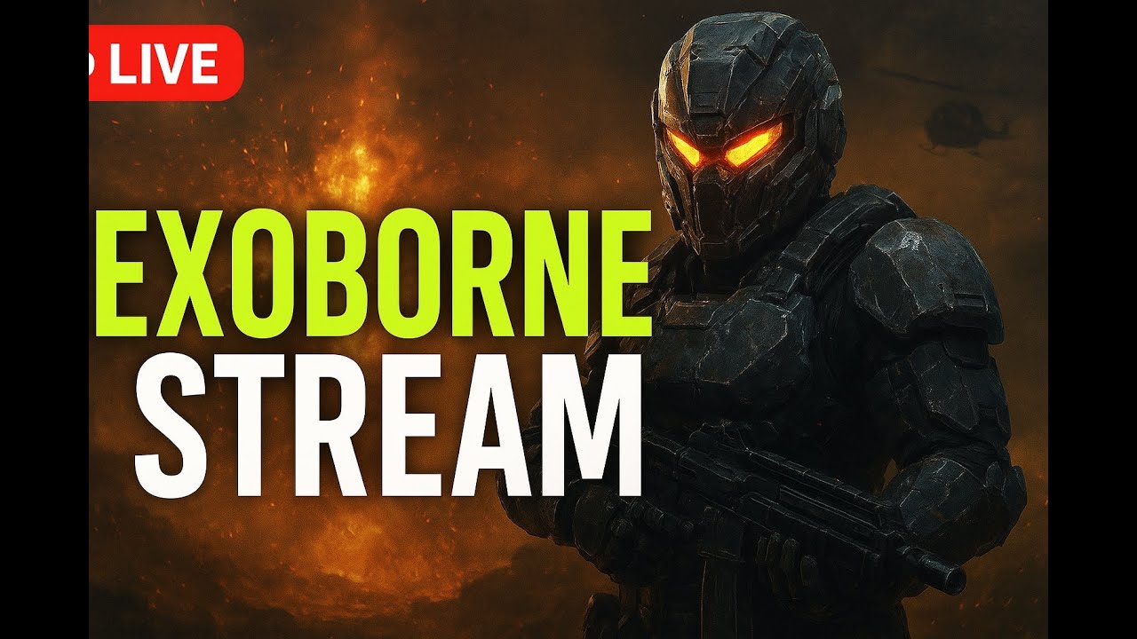 Welcome to the Exoborne Stream!