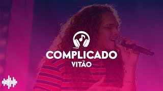 Vitão - Complicado | Ao Vivo no SóTocaTop (Áudio Music)