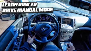 HOW TO DRIVE YOUR INFINITI G37 IN MANUAL MODE