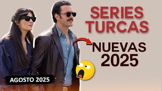 Las 11 Mejores NUEVAS SERIES TURCAS Agosto 2025 🔥