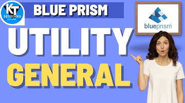 Utility General in Blue Prism | BluePrism Tutorials | KT Sessions