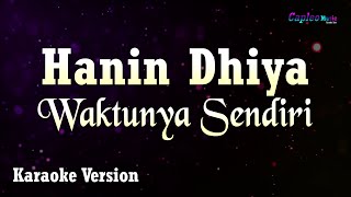 Hanin Dhiya - Waktunya Sendiri Karaoke Version