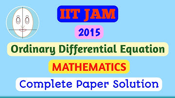 IIT JAM (2015) | Ordinary Differential Equation | Mathematics | Paper Solution